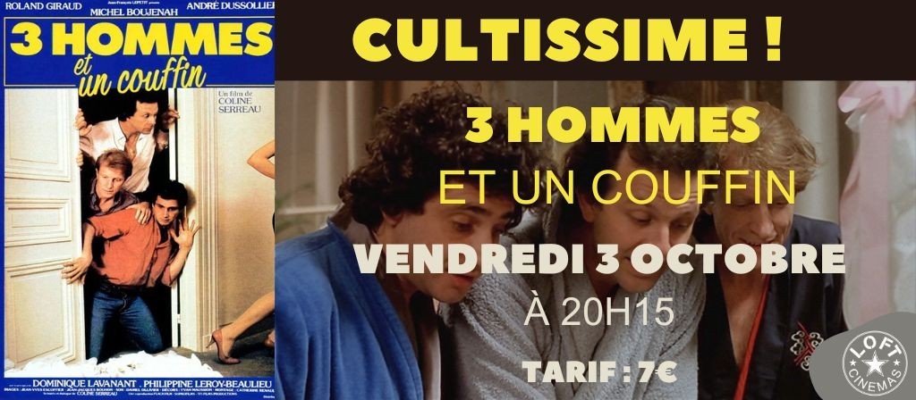 actualité CULTISSIME ! 3 HOMMES ET UN COUFFIN