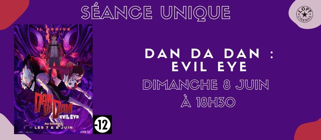 actualité SEANCE UNIQUE - DAN DA DAN
